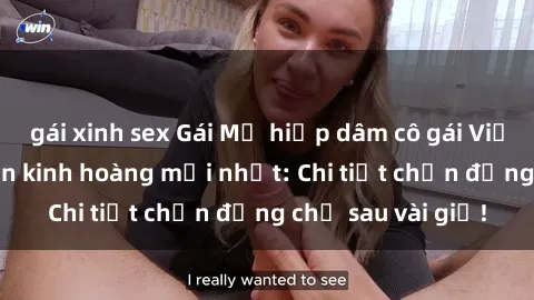 gái xinh sex Gái Mỹ hiếp dâm cô gái Việt Nam trong vụ án kinh hoàng mới nhất: Chi tiết chấn động chỉ sau vài giờ!