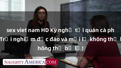 sex viet nam HD Kỳ nghỉ tại quán cà phê sex: Trải nghiệm độc đáo và mới lạ không thể bỏ lỡ!