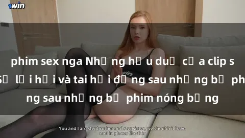 phim sex nga Những hậu duệ của clip sex đình đám: Sự lợi hại và tai hại đằng sau những bộ phim nóng bỏng