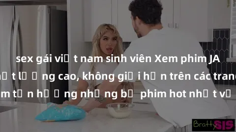 sex gái việt nam sinh viên Xem phim JAV HD miễn phí chất lượng cao, không giới hạn trên các trang web uy tín. Yên tâm tận hưởng những bộ phim hot nhất với độ nét sắc sảo, đẹp mắt ngay tại nhà. Hãy trả