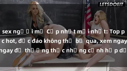 sex người mỹ Cập nhật mới nhất: Top phim JAV Vietsub cực hot, độc đáo không thể bỏ qua, xem ngay để thưởng thức những cảnh hấp dẫn và đầy kích thích!