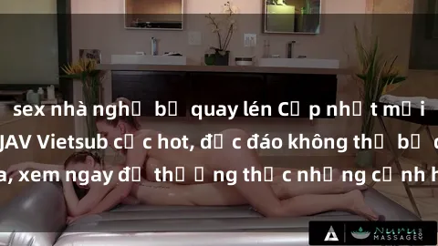 sex nhà nghỉ bị quay lén Cập nhật mới nhất: Top phim JAV Vietsub cực hot, độc đáo không thể bỏ qua, xem ngay để thưởng thức những cảnh hấp dẫn và đầy kích thích!