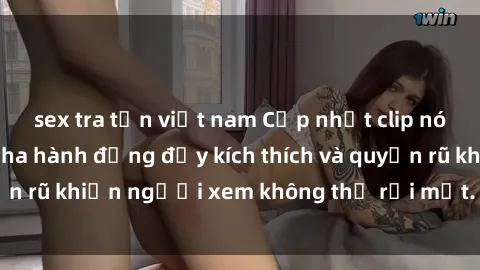 sex tra tấn việt nam Cập nhật clip nóng BDSM: Những pha hành động đầy kích thích và quyến rũ khiến người xem không thể rời mắt. Đừng bỏ lỡ!
