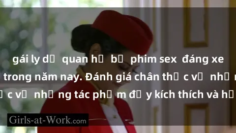 gái ly dị quan hệ bộ phim sex  đáng xem không thể bỏ lỡ trong năm nay. Đánh giá chân thực về những tác phẩm đầy kích thích và hấp dẫn này.
