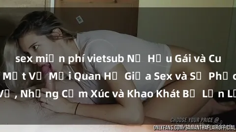 sex miễn phí vietsub Nữ Hầu Gái và Cuộc Sống Của Họ: Bí Mật Về Mối Quan Hệ Giữa Sex và Sự Phục Vụ, Những Cảm Xúc và Khao Khát Bị Lẫn Lộn Trong Lĩnh Vực Này.
