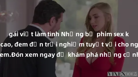 gái việt làm tình Những bộ phim sex không che HD đỉnh cao, đem đến trải nghiệm tuyệt vời cho người xem.Đón xem ngay để khám phá những cảnh quay đẹp mắt và kích thích.