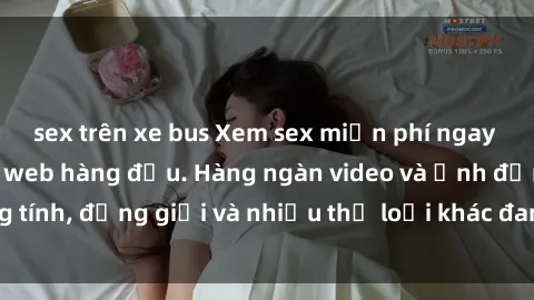 sex trên xe bus Xem sex miễn phí ngay tại địa chỉ trang web hàng đầu. Hàng ngàn video và ảnh đồng tính, đồng giới và nhiều thể loại khác đang chờ bạn khám phá.