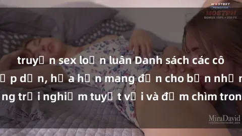 truyện sex loạn luân Danh sách các cô gái gọi Việt Nam hấp dẫn, hứa hẹn mang đến cho bạn những trải nghiệm tuyệt vời và đắm chìm trong cảm xúc tuyệt vời.