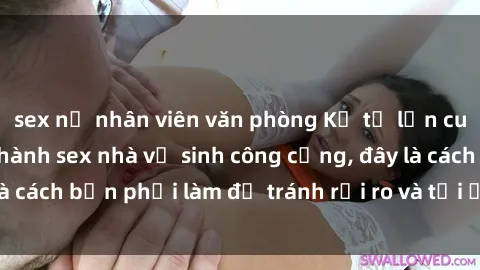 sex nữ nhân viên văn phòng Kể từ lần cuối cùng bạn thực hành sex nhà vệ sinh công cộng, đây là cách bạn phải làm để tránh rủi ro và tối ưu trải nghiệm.