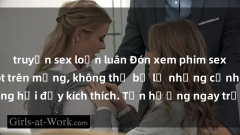 truyện sex loạn luân Đón xem phim sex mới nhất đang hot trên mạng, không thể bỏ lỡ những cảnh nóng hổi đầy kích thích. Tận hưởng ngay trước khi bị xoá chóng mặt!