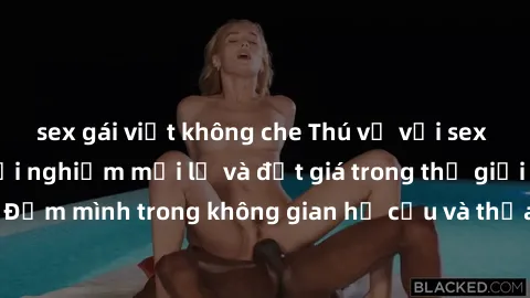 sex gái việt không che Thú vị với sex cosplay anime: Trải nghiệm mới lạ và đắt giá trong thế giới cosplay! Đắm mình trong không gian hư cấu và thỏa mãn niềm đam mê của bạn!